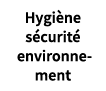 Hygiène sécurité environnement