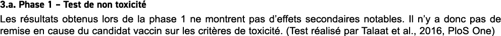 3.a. Phase 1 – Test de non toxicit Les r sultats obtenus lors de la phase 1 ne montrent pas d’effets secondaires not...
