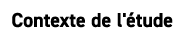 Contexte de l' tude