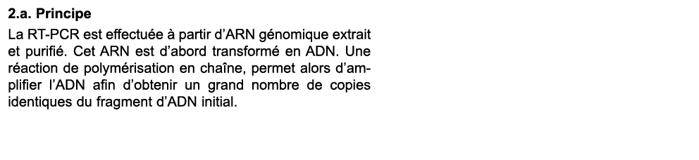 2.a. Principe La RT PCR est effectu e  partir d’ARN g nomique extrait et purifi . Cet ARN est d’abord transform  en ...