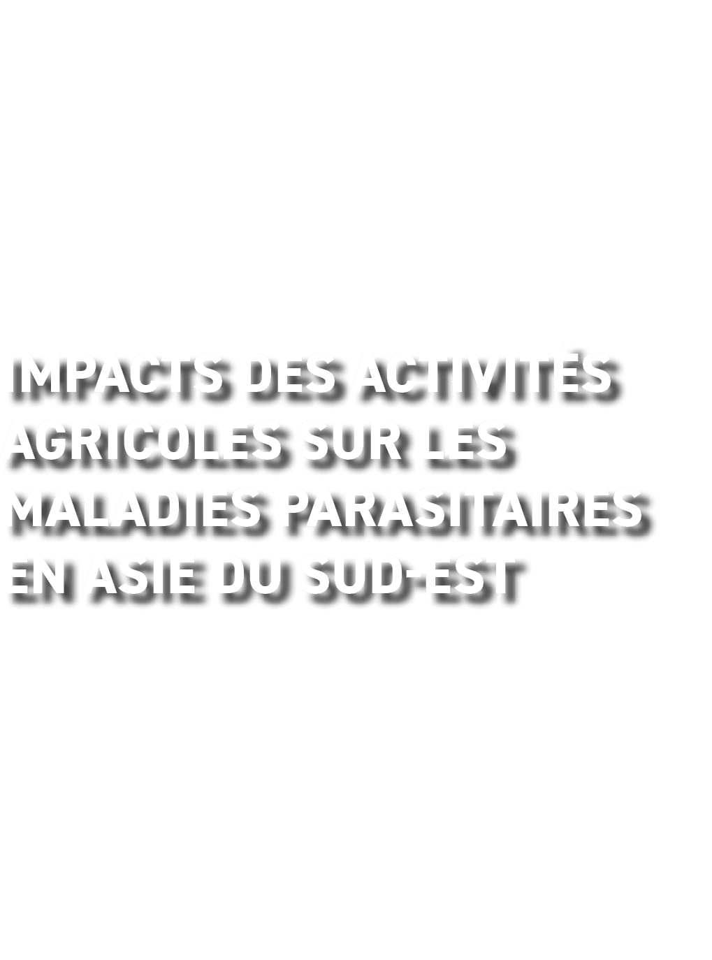 Impacts des activit s agricoles sur les maladies parasitaires en Asie du Sud Est