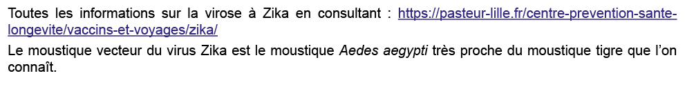 Toutes les informations sur la virose  Zika en consultant : https://pasteur lille.fr/centre prevention sante longevi...