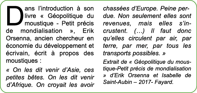 Dans l’introduction  son livre « G opolitique du moustique Petit pr cis de mondialisation », Erik Orsenna, ancien ch...