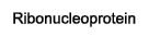 Ribonucleoprotein
