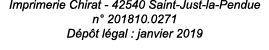 ﻿Imprimerie Chirat 42540 Saint Just la Pendue n° 201810.0271 D p t l gal : janvier 2019