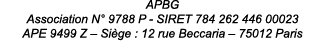 APBG Association N° 9788 P SIRET 784 262 446 00023 APE 9499 Z – Si ge : 12 rue Beccaria – 75012 Paris