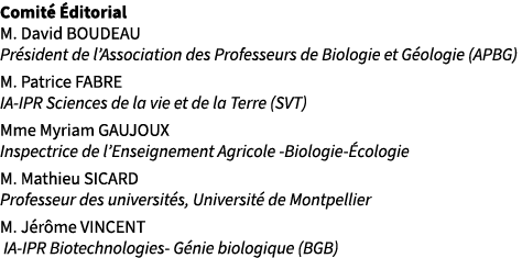 Comit  ditorial M. David BOUDEAU Pr sident de l’Association des Professeurs de Biologie et G ologie (APBG) M. Patric...