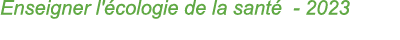 Enseigner l' cologie de la sant 2023