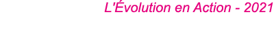 L' volution en Action - 2021