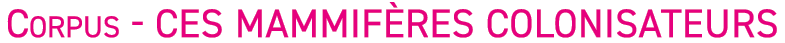Corpus - CES Mammif res colonisateurs
