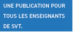 UNE PUBLICATION pour tous les enseignants de SVT 