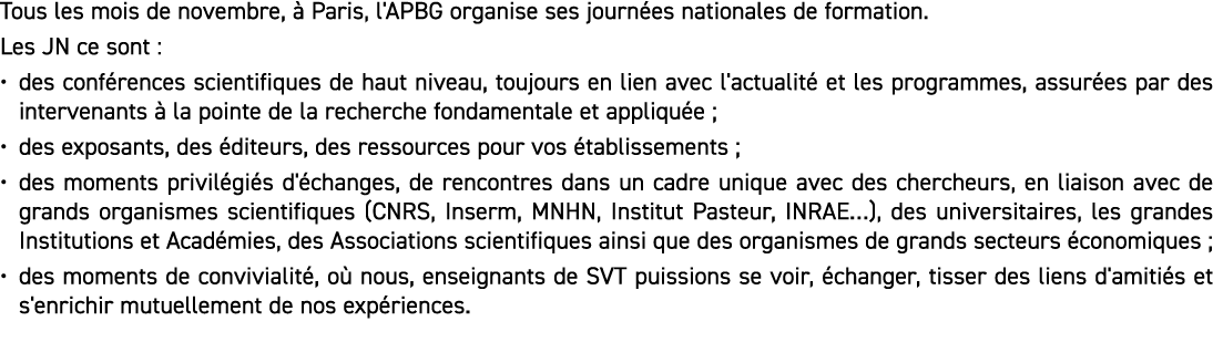 Tous les mois de novembre,   Paris, l'APBG organise ses journ es nationales de formation  Les JN ce sont : des conf r   